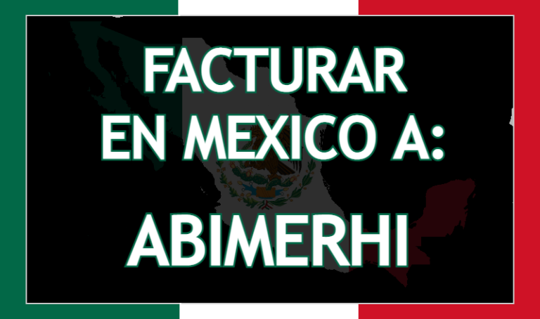 Facturar a Abimerhi México