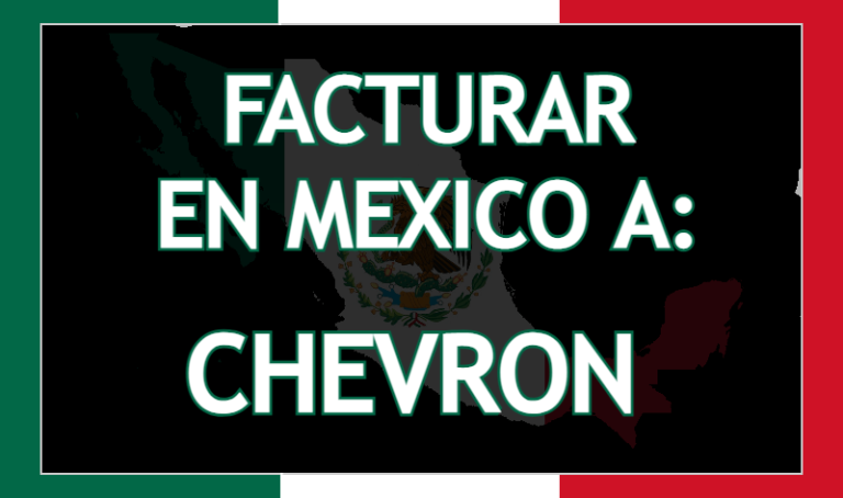 Facturar a Chevron México