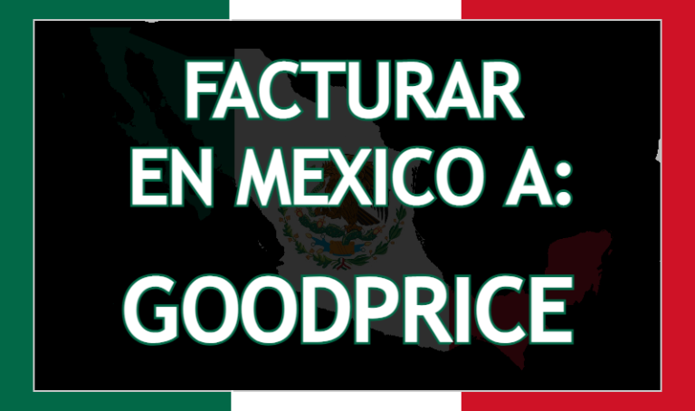 Facturar a Goodprice México