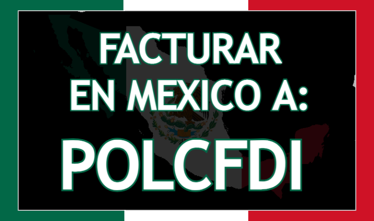 Facturar a POLCFDI México